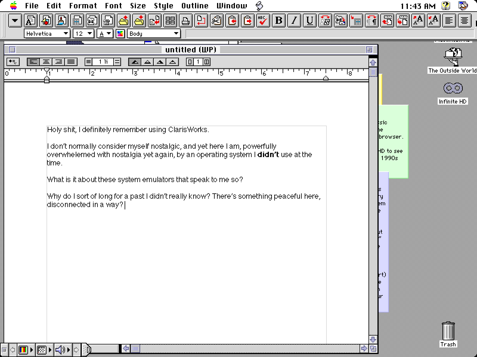 A screenshot of a Mac running System7, from http://system7.app, with ClarisWorks open. In it, the part of this blog post is written.